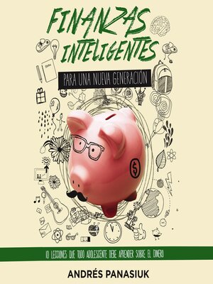 cover image of Finanzas inteligentes para una nueva generación